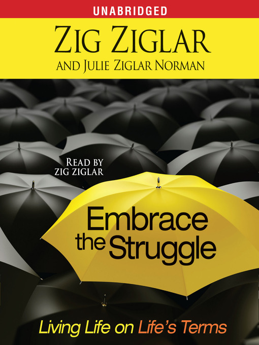 Title details for Embrace the Struggle by Zig Ziglar - Available